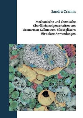 Book cover for Mechanische und chemische Oberflächeneigenschaften von eisenarmen Kalknatron-Silicatgläsern für solare Anwendungen