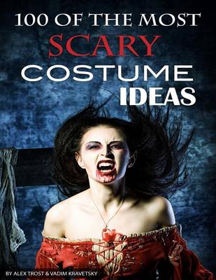 Book cover for 100 of the Most Scary Costume Ideas