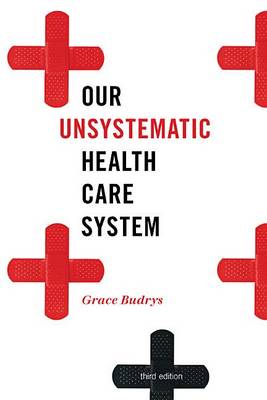 Book cover for Our Unsystematic Health Care System