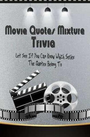 Cover of Movie Quotes Mixture Trivia