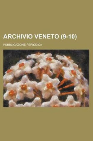 Cover of Archivio Veneto; Pubblicazione Periodica (9-10)