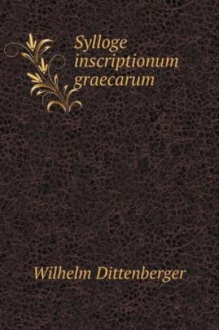 Cover of Sylloge inscriptionum graecarum