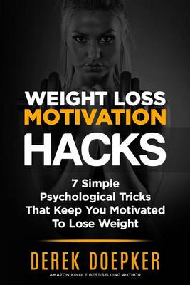 Book cover for Weight Loss Motivation Hacks
