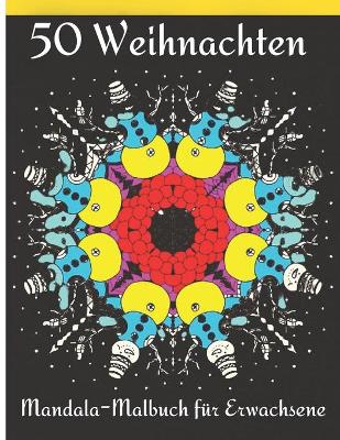 Book cover for 50 Weihnachten Mandala-Malbuch für Erwachsene