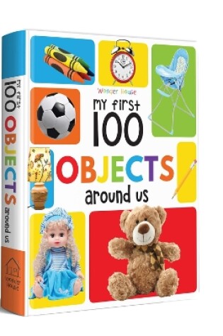 Cover of My First 100 Objects Around Us