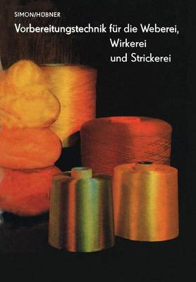 Book cover for Vorbereitungstechnik fur die Weberei, Wirkerei und Strickerei