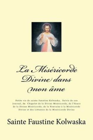 Cover of La Misericorde Divine Dans Mon AME