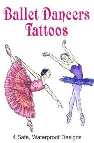 Cover of Ballet Dancers Tattoos