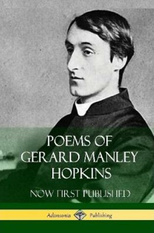 Cover of Poems of Gerard Manley Hopkins - Now First Published (Classic Works of Poetry in Hardcover)
