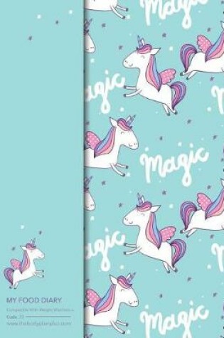 Cover of My Food Diary - Compatible With Weight Watchers - Code 33 - Magic