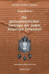 Book cover for Die gottesdienstlichen Vortrage der Juden, Historisch entwickelt