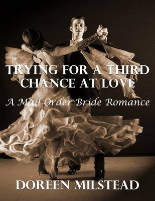Book cover for Trying for a Third Chance At Love: A Mail Order Bride Romance