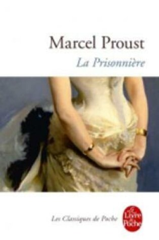 Cover of La prisonniere (A la recherche du temps perdu 5)