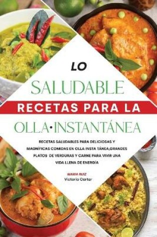 Cover of Lo saludable Recetas para la Olla Instantanea