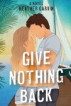 Book cover for Give Nothing Back