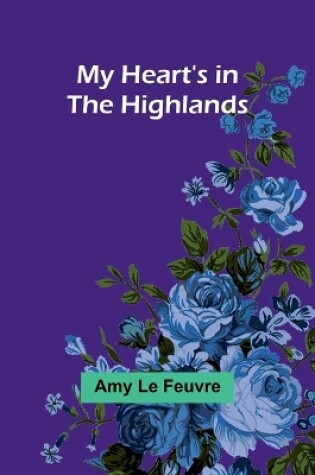 Cover of My Heart's in the Highlands