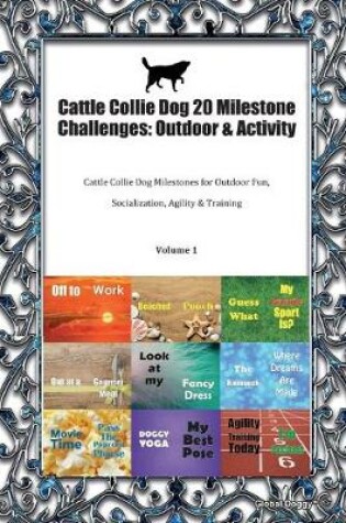 Cover of Cattle Collie Dog 20 Milestone Challenges