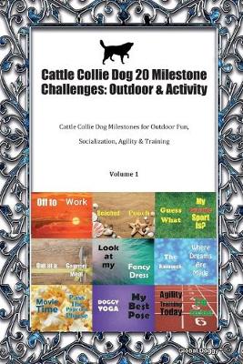 Book cover for Cattle Collie Dog 20 Milestone Challenges