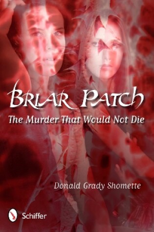 Cover of Briar Patch: The Murder that Would Not Die