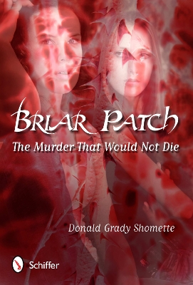 Book cover for Briar Patch: The Murder that Would Not Die