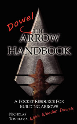 Book cover for The Dowel Arrow Handbook