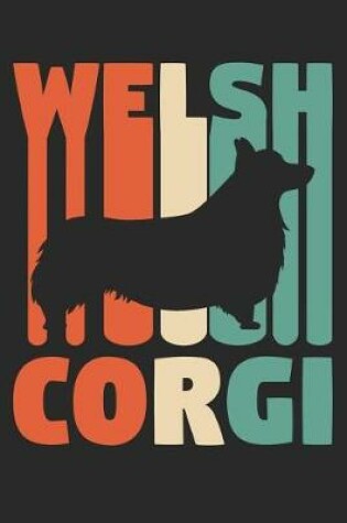 Cover of Vintage Welsh Corgi Notebook - Gift for Welsh Corgi Lovers - Welsh Corgi Journal