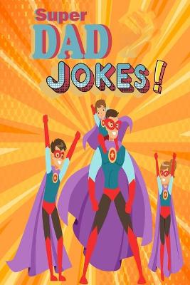Cover of Super Dad Jokes