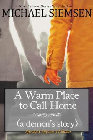Cover of A Warm Place to Call Home (a Demon's Story)
