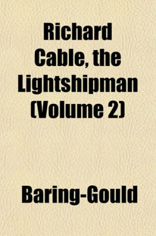 Cover of Richard Cable, the Lightshipman (Volume 2)