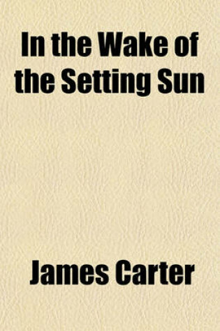 Cover of In the Wake of the Setting Sun
