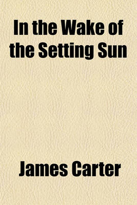 Book cover for In the Wake of the Setting Sun