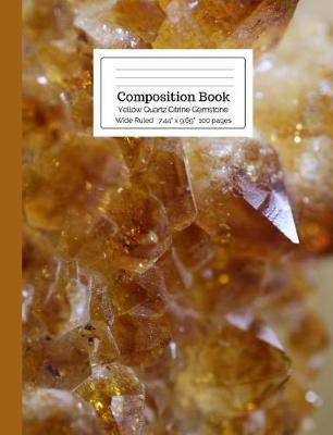 Cover of Composition Book Yellow Quartz Citrine Gemstone Wide Ruled