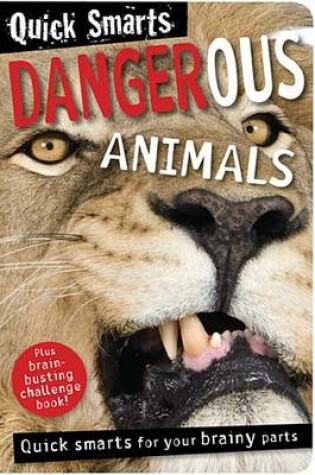 Cover of Quick Smarts: Dangerous Animals