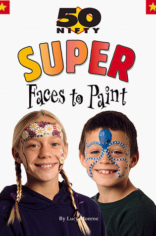 Cover of 50 Nifty Super Faces to Paint