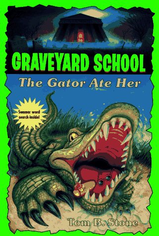 Book cover for Graveyard 019:the Gator Ate Her