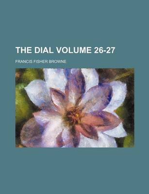 Book cover for The Dial Volume 26-27