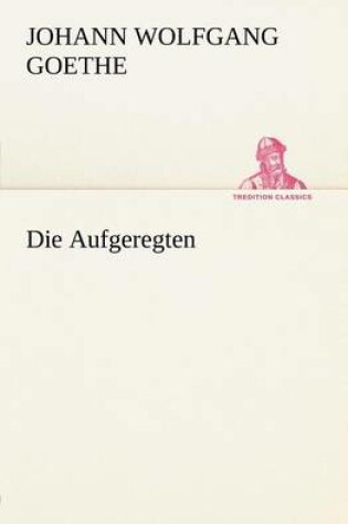 Cover of Die Aufgeregten