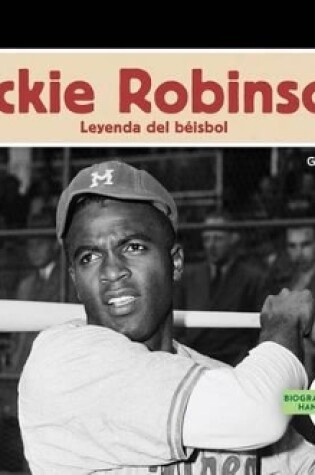 Cover of Jackie Robinson: Leyenda del Beisbol (Jackie Robinson: Baseball Legend) (Spanish Version)