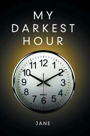 Cover of My Darkest Hour