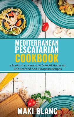 Book cover for Mediterranean Pescatarian Cookbook