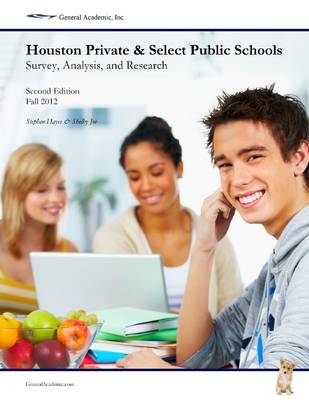 Book cover for Houston Private & Select Public Schools: Survey, Analysis, and Research: Second Edition, Fall 2012