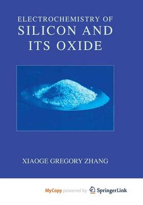 Book cover for Electrochemistry of Silicon and Its Oxide