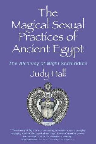 Cover of Magical Sexual Practices of Ancient Egypt, The - The Alchemy of Night Enchiridion