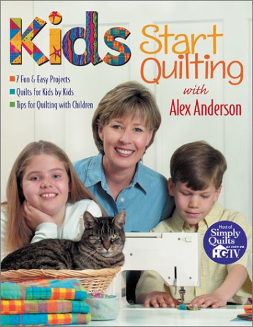 Book cover for Kids Start Quilting with Alex Anderson