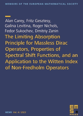 Book cover for The Limiting Absorption Principle for Massless Dirac Operators, Properties of Spectral Shift Functions, and an Application to the Witten Index of Non-Fredholm Operators