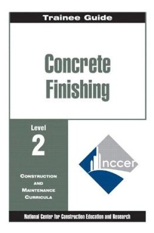 Cover of Concrete Finishing Level 2 Trainee Guide, Binder