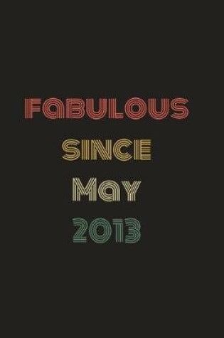Cover of Fabulous Since May 2013