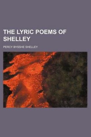Cover of The Lyric Poems of Shelley