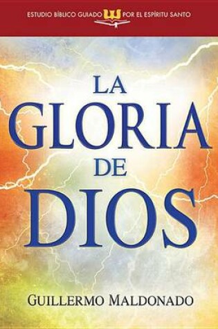 Cover of La Gloria de Dios, Estudio Biblico Guiado Por El Espiritu Santo