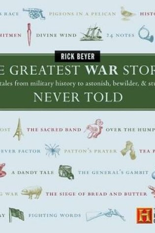 Cover of The Greatest War Stories Never Told